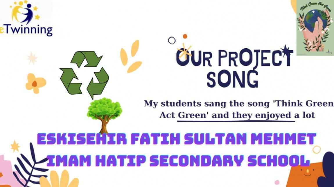 Think Green Act Green Proje Şarkısı