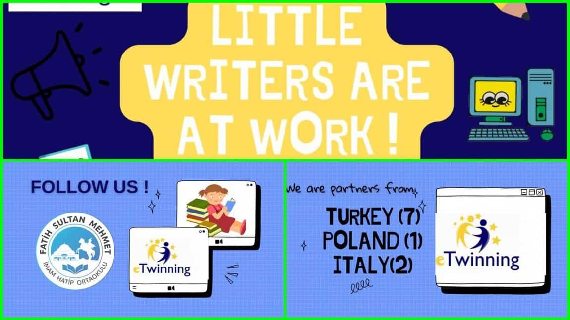 Little writers are at work  etwinning Projesi Başlıyor!